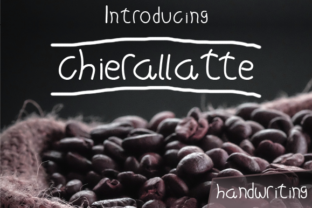 Chierallatte: A Timeless Handwritten Font for Digital Branding